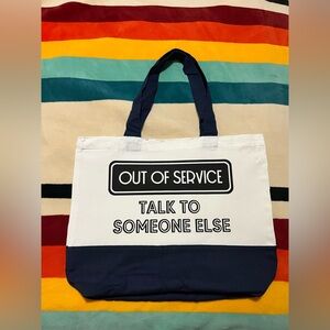 Out Of Service Talk To Someone Else Tote Bag ✨